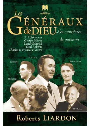 Les Généraux de Dieu : Les Ministères de Guérison